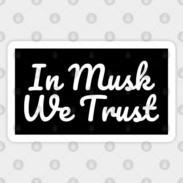 In Musk We Trust Elon Musk Tribute Fan Magnet by AstroGearStore